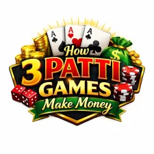 How 3 Patti Games Make Money